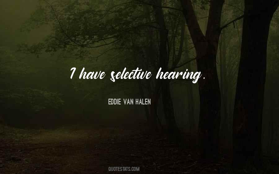 Quotes About Selective Hearing #702987