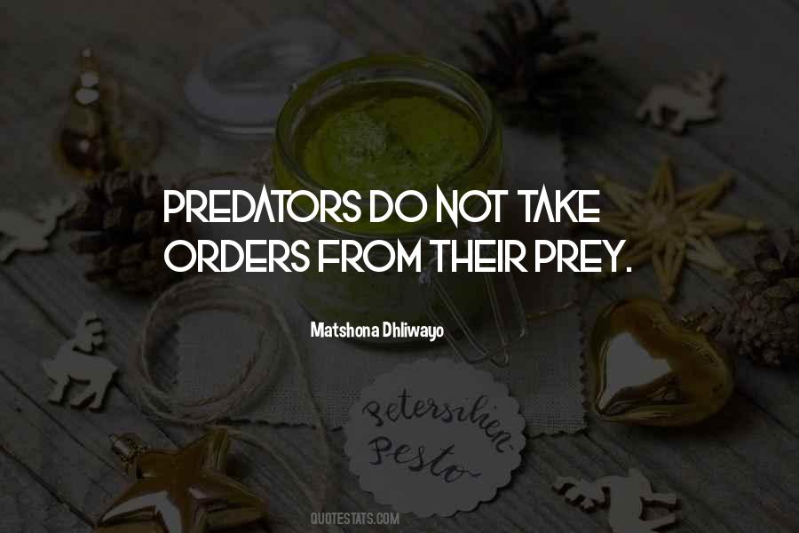 Quotes About Prey And Predator #77109
