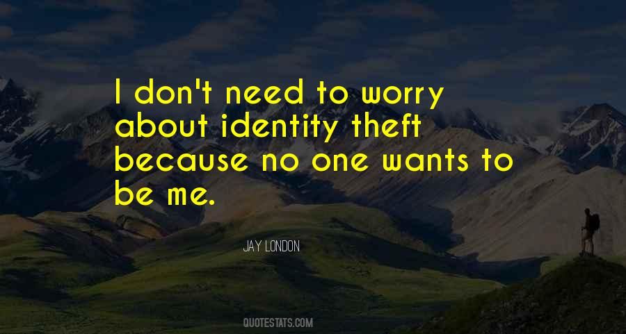 Quotes About Identity Theft #838323