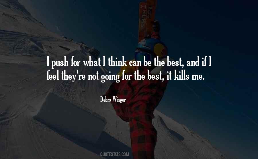 If It Kills Me Quotes #1855531