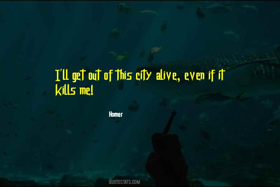 If It Kills Me Quotes #720838