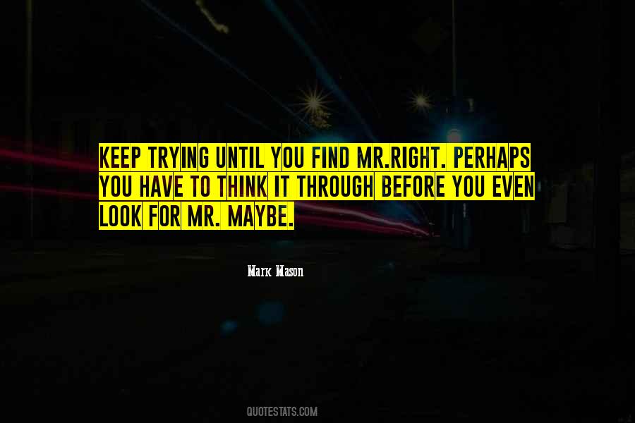 Maybe Perhaps Quotes #1026450