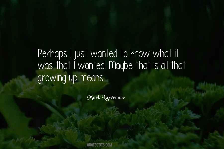 Maybe Perhaps Quotes #307981