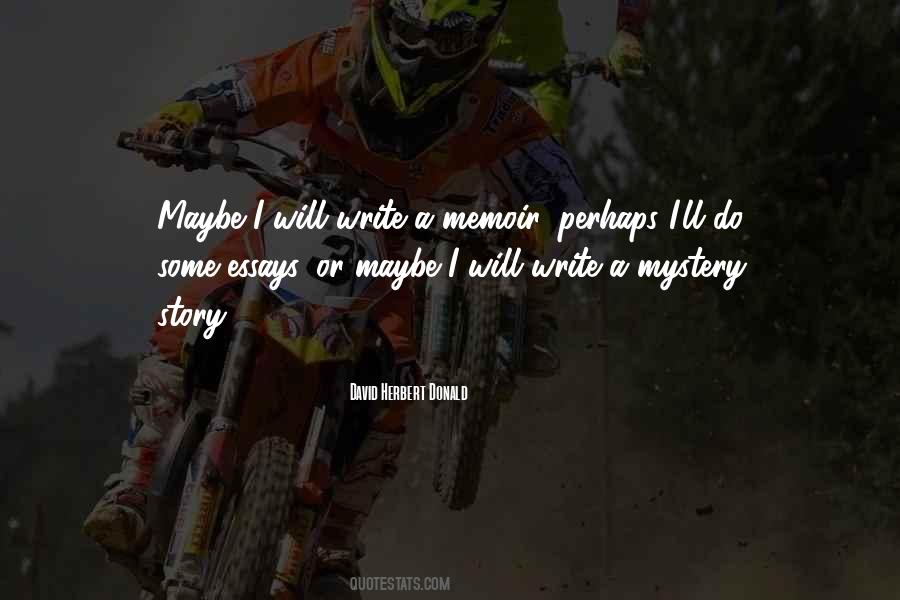 Maybe Perhaps Quotes #46895