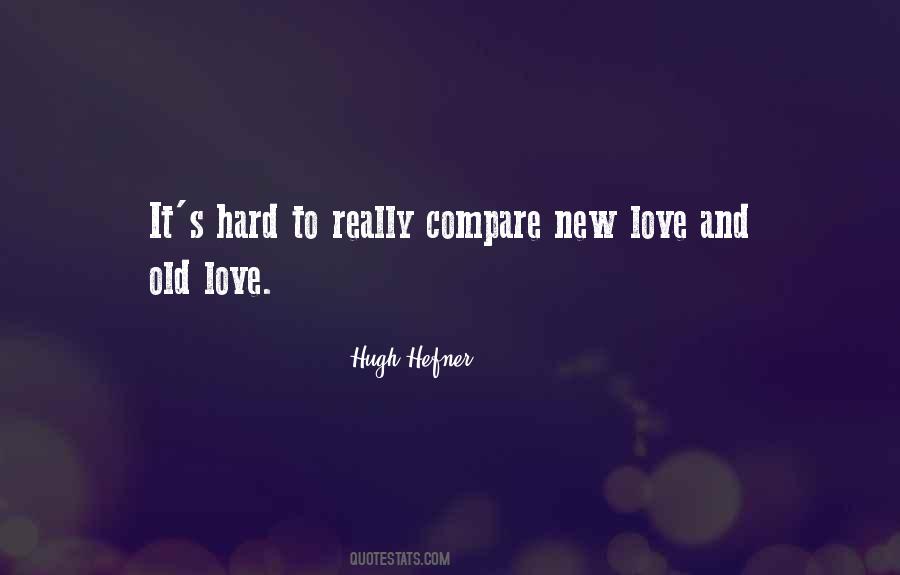 Quotes About New Love And Old Love #1519267