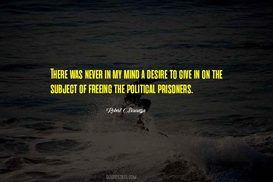 Quotes About Political Prisoners #520293