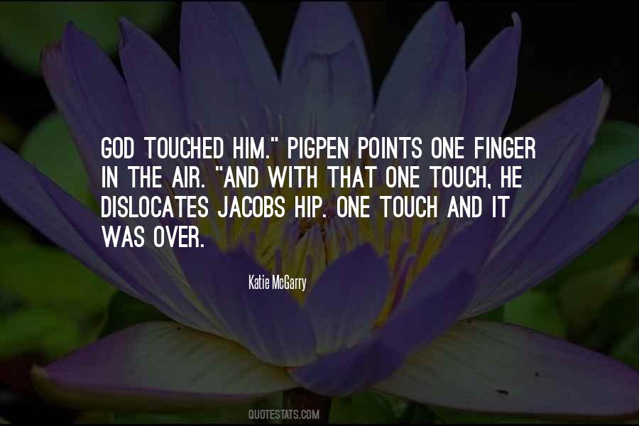 Quotes About One Touch #64524