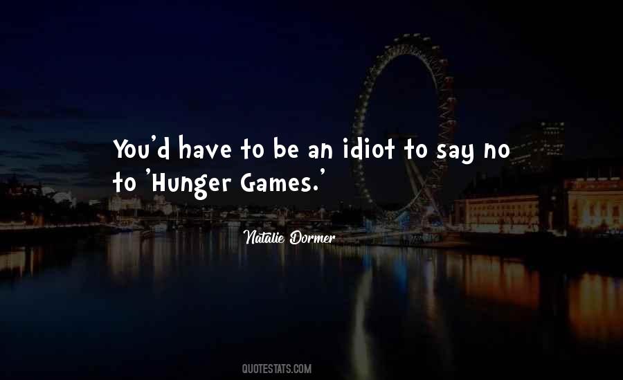 Quotes About Hunger Games #443975