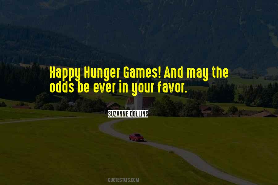 Quotes About Hunger Games #584398