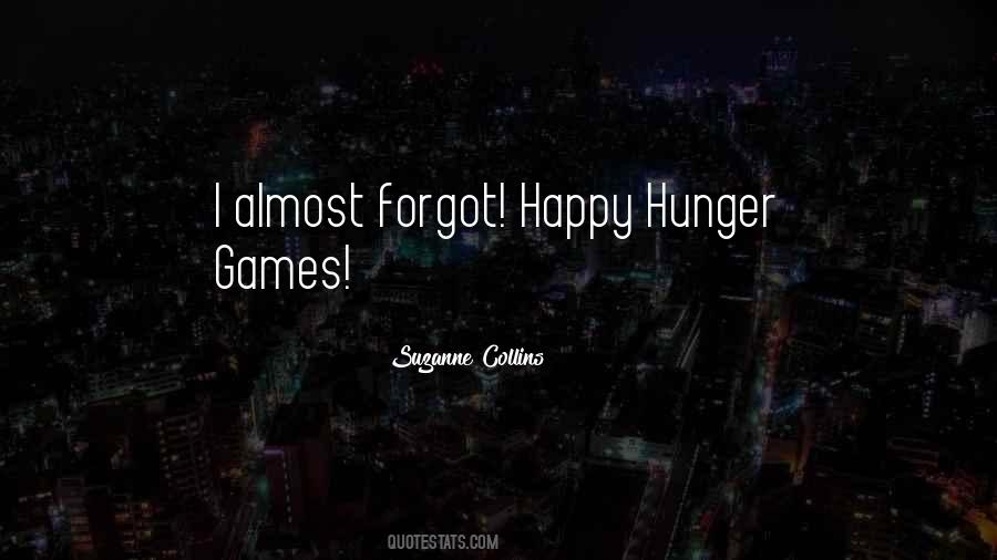 Quotes About Hunger Games #982525