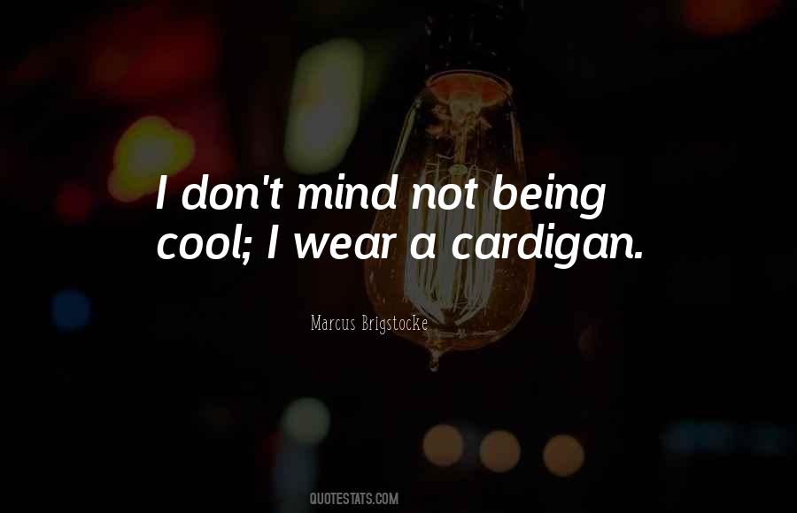 Quotes About Cool Mind #1718206