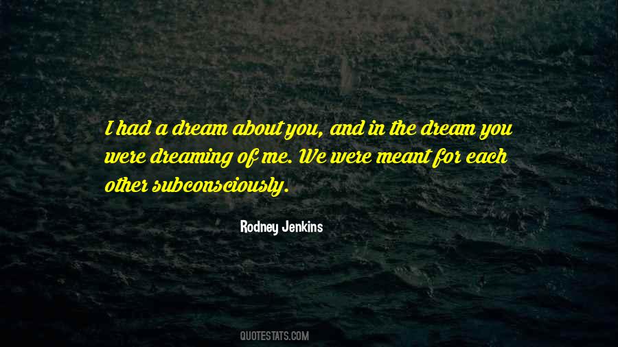 Quotes About Dreaming Of You #812701