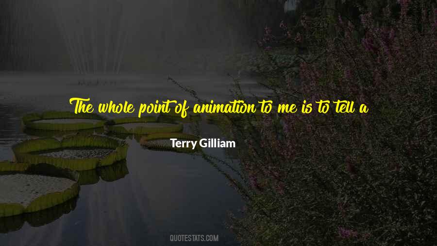 Quotes About Animation #1100992