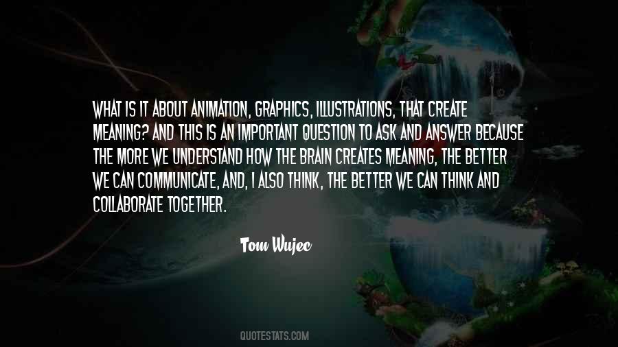 Quotes About Animation #1324905