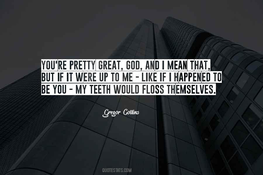 Quotes About Pretty Teeth #610288