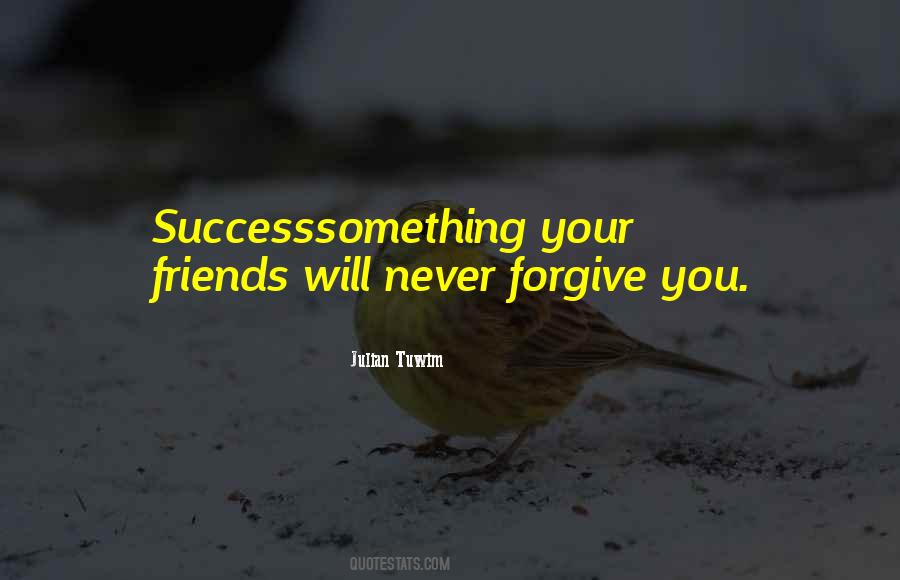 Quotes About Forgiving Friends #283694