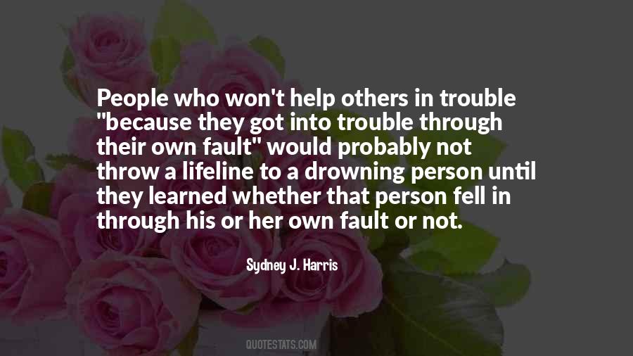 Quotes About Helping Others Who Won't Help Themselves #765406