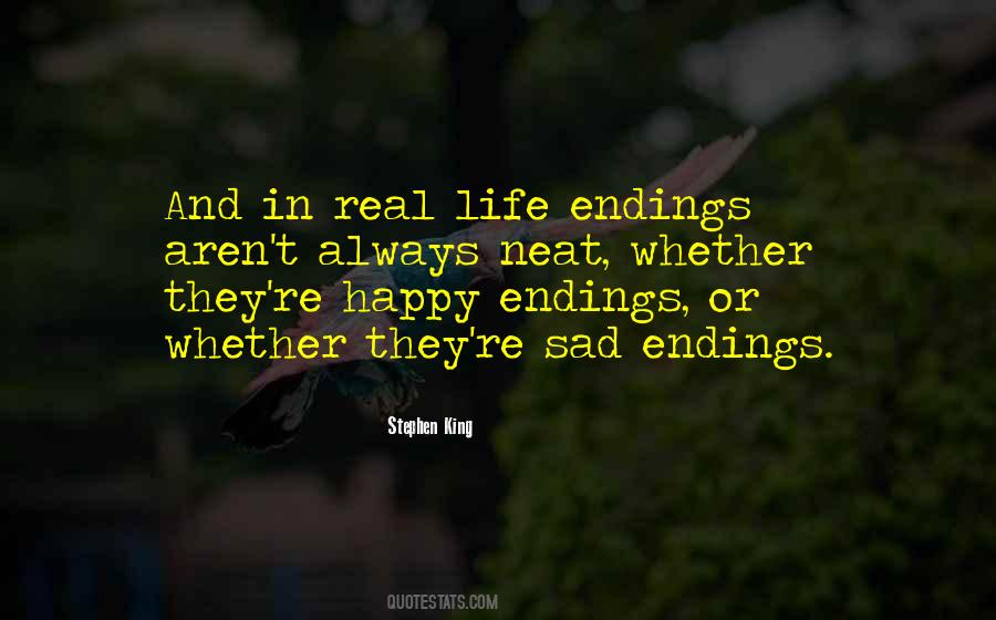 Real Life Endings Quotes #75827