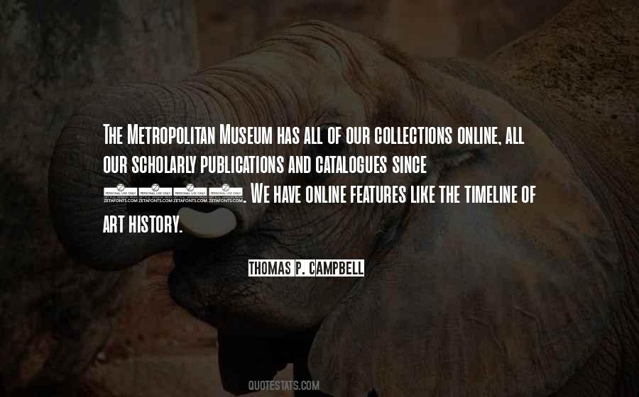 Quotes About Metropolitan Museum Of Art #907954