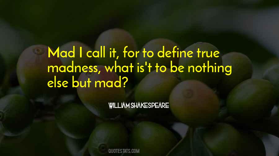 Quotes About Madness Shakespeare #811511