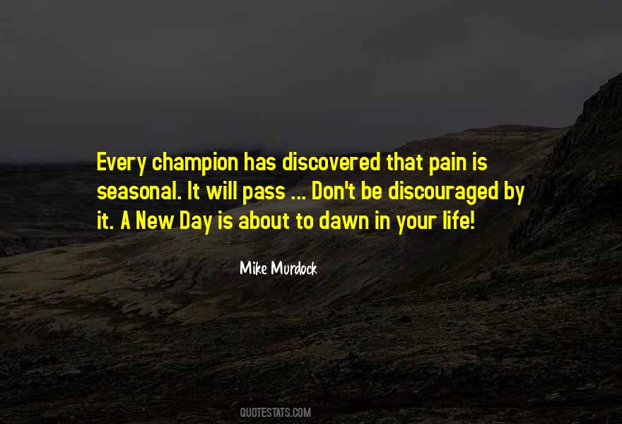 Day Will Pass Quotes #448798