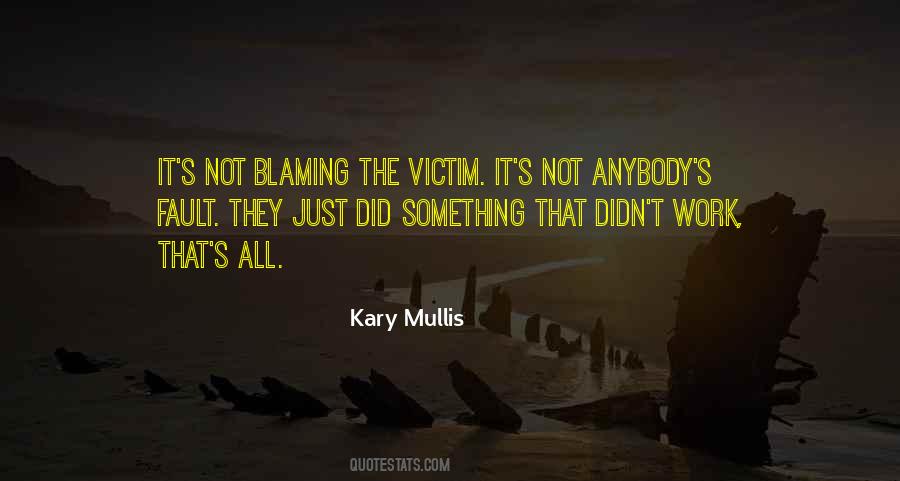 Quotes About Blaming The Victim #379136