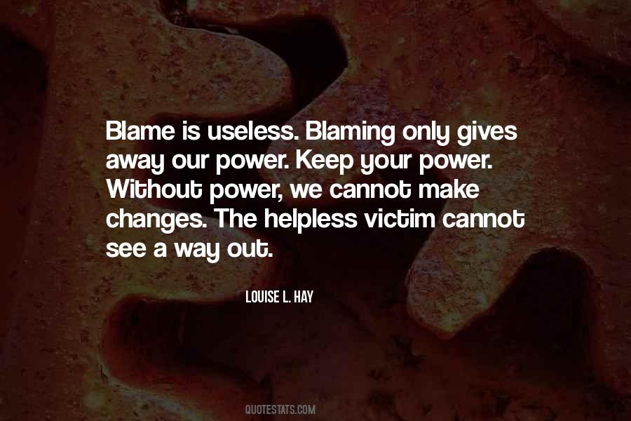 Quotes About Blaming The Victim #584319