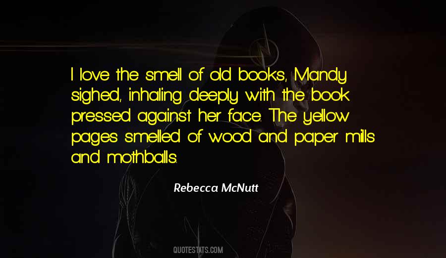 Quotes About The Smell Of Books #3572