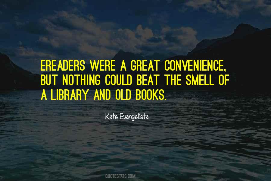 Quotes About The Smell Of Books #529104