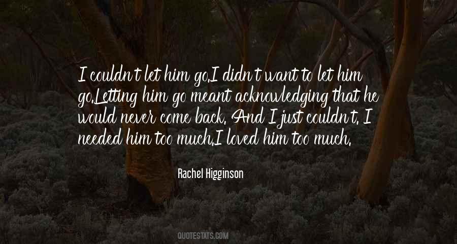 Quotes About Never Letting Him Go #1008986