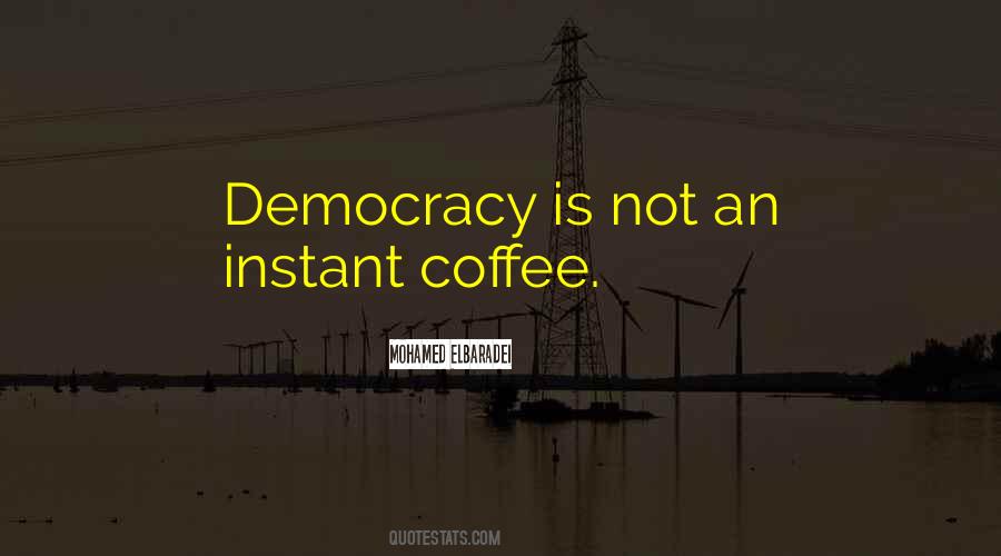 Is Instant Coffee Quotes #375740