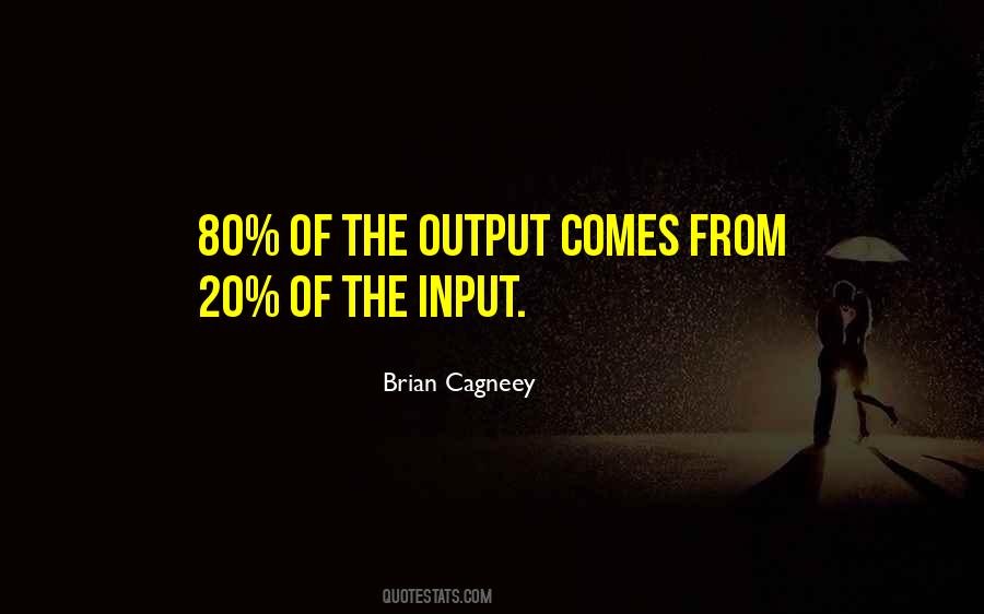 Quotes About Input Output #411834