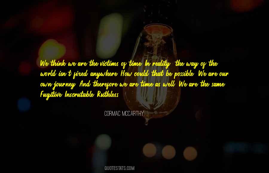 Quotes About Our Own Reality #1038471