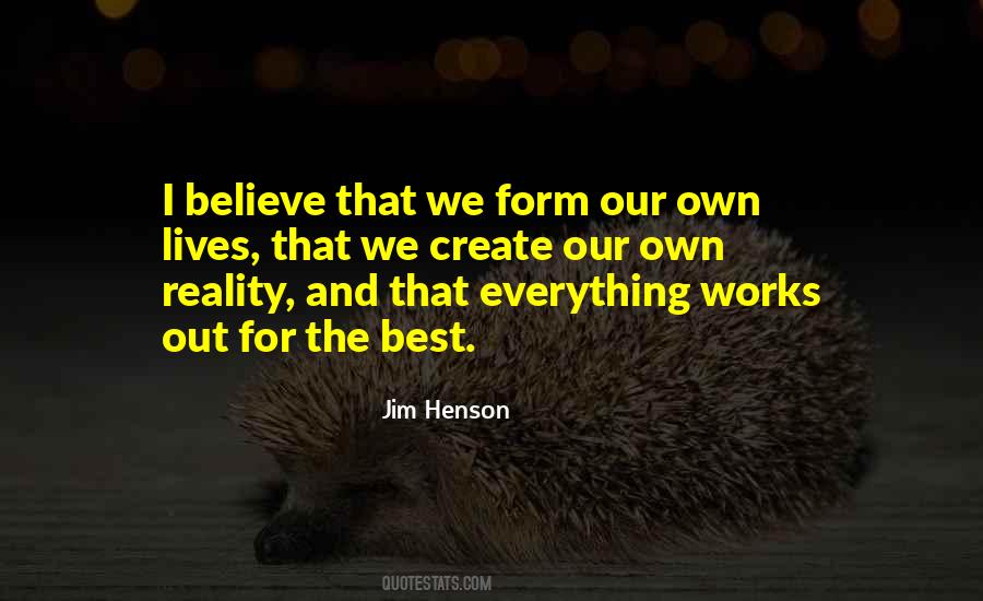 Quotes About Our Own Reality #1080935