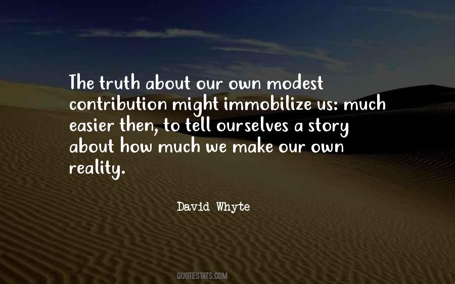 Quotes About Our Own Reality #1372744