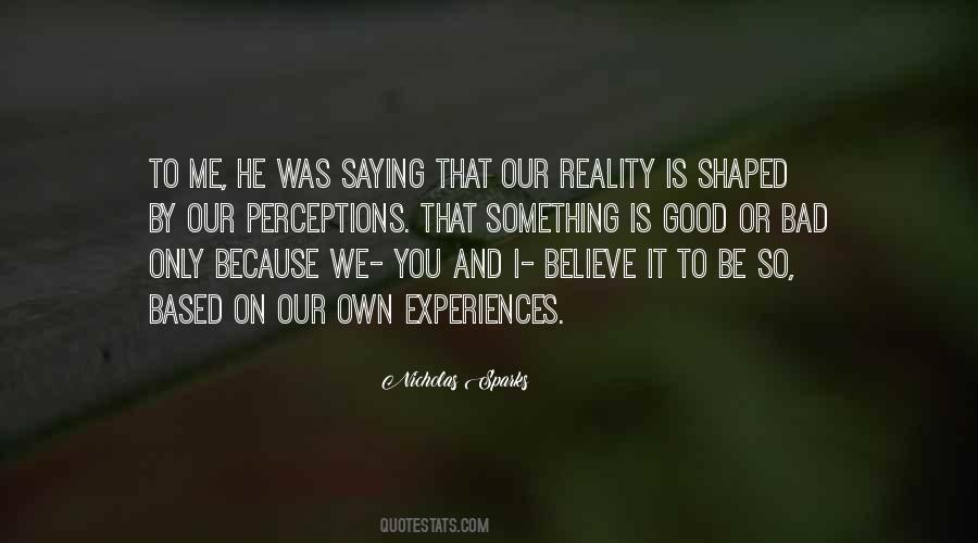 Quotes About Our Own Reality #163892