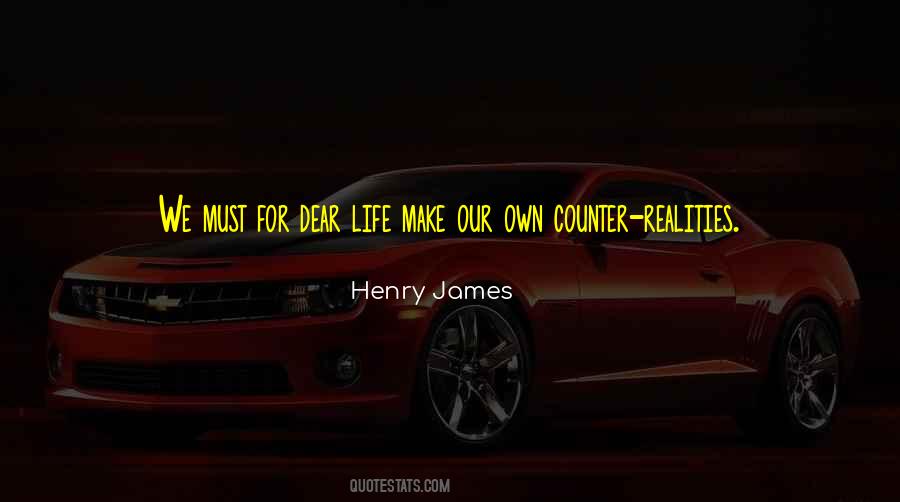 Quotes About Our Own Reality #304419