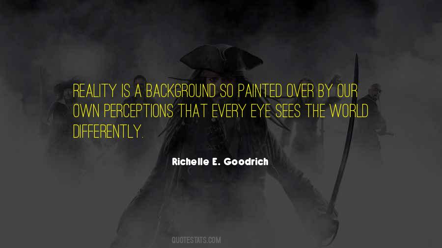 Quotes About Our Own Reality #692675