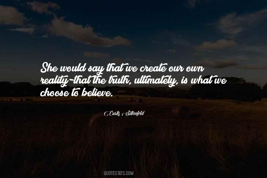 Quotes About Our Own Reality #820890