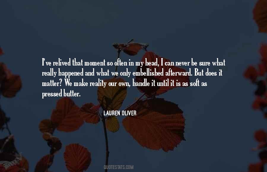 Quotes About Our Own Reality #937818