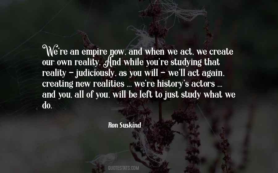 Quotes About Our Own Reality #967700