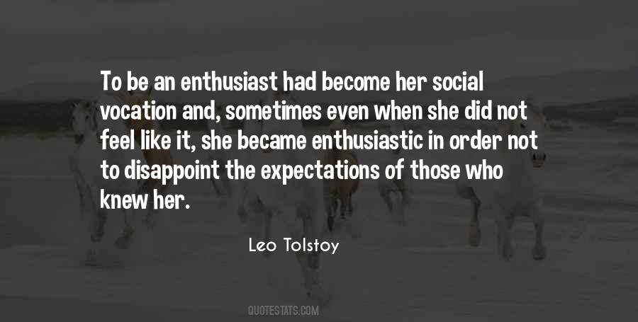 Quotes About Enthusiastic #232134