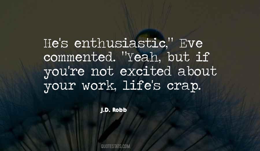 Quotes About Enthusiastic #81426