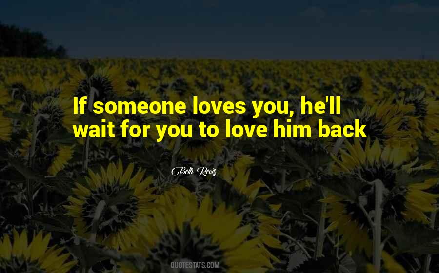 Loves You Back Quotes #899974