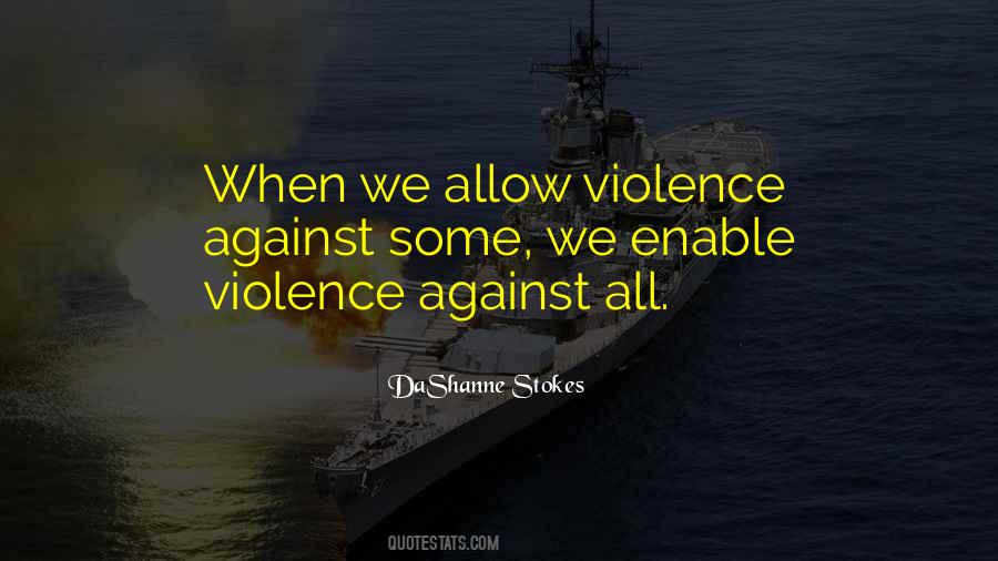 Quotes About Against Violence #163092