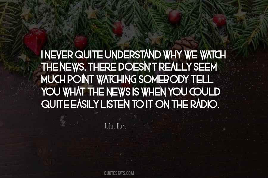 Quotes About Watching The News #422994