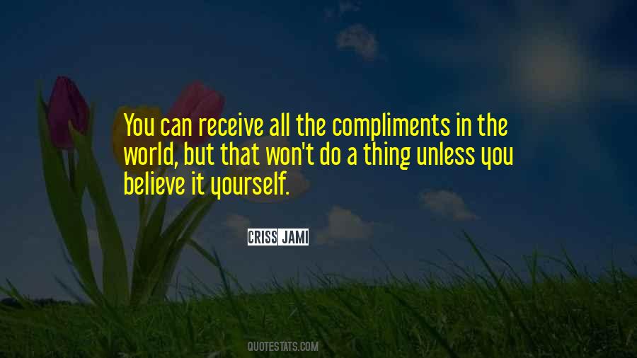 Quotes About Compliments #1067410