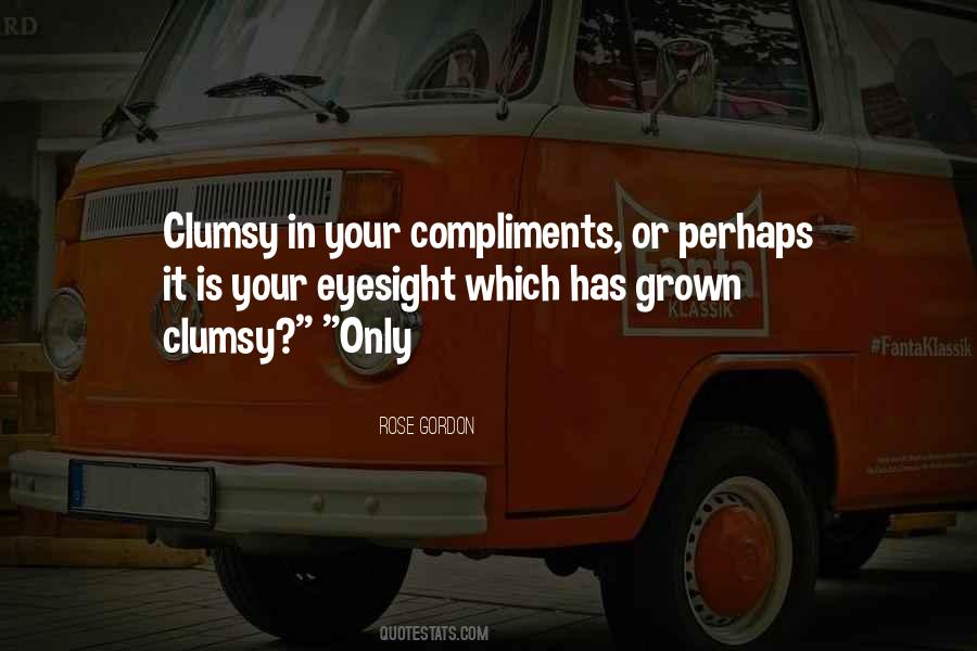 Quotes About Compliments #1339835