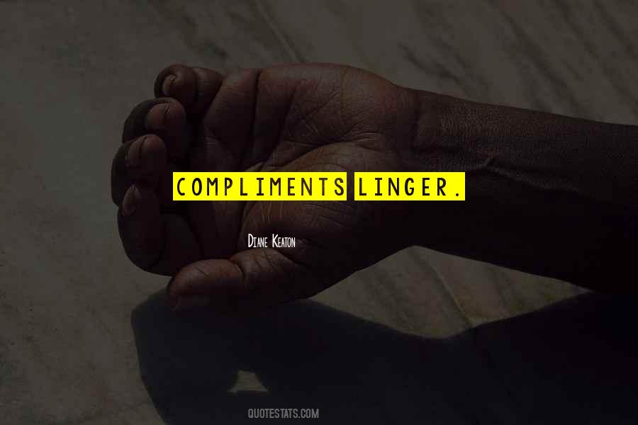 Quotes About Compliments #1648620