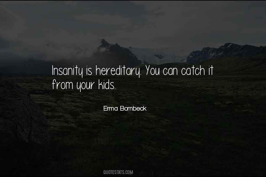 Quotes About Hereditary #451803